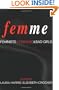 Femme: Feminists, Lesbians and Bad Girls