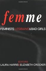 Femme: Feminists, Lesbians and Bad Girls