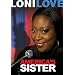 Loni Love: America's Sister