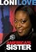 Loni Love: America's Sister
