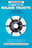 A guide to the major trusts. Vol. 1, the top 300 trusts