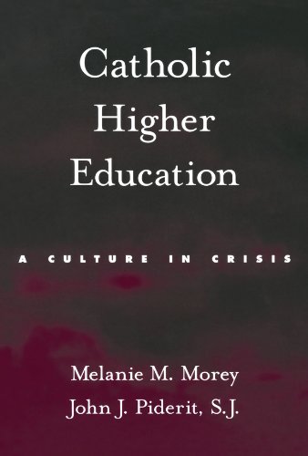 Catholic Higher Education: A Culture in Crisis