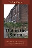 Out In The Storm : Drug-addicted Women Living As  Shoplifters And Sex Workers