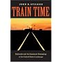 Train Time: Railroads and the Imminent Reshaping of the United States Landscape