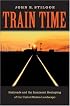 Train Time: Railroads and the Imminent Reshaping of the United States Landscape