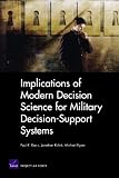 Implications of Modern Decision Science for Military Decision-support Systems