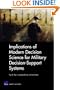 Implications of Modern Decision Science for Military Decision Support Systems