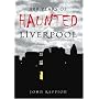 800 Years of Haunted Liverpool