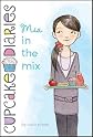 Mia in the Mix   [CUPCAKE DIARIES #02 MIA IN THE] [Paperback]
