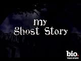 My Ghost Story (#7)