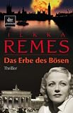 Das Erbe des B&ouml;sen: Thriller - Ilkka Remes