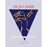 Fit for Faith - 7 weeks to improved spiritual and physical health