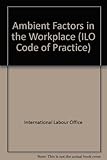 Ambient factors in the workplace