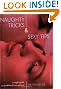 Naughty Tricks and Sexy Tips: A Couple's Guide to Uninhibited Erotic Pleasure