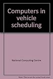 Computers in vehicle scheduling