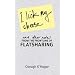 I Lick My Cheese and Other Notes: from the Frontline of Flatsharing
