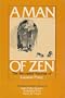 A Man of Zen: The Recorded Sayings of Layman P'Ang : A Ninth-Century Zen Classic (v. 3)