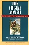 Hans Christian Andersen: The Complete Fairy Tales and Stories (Anchor Folktale Library)