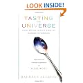 Tasting The Universe: People Who See Colors in Words and Rainbows in Symphonies: A Spiritual and Scientific Exploration of Synesthesia