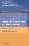 Recent Trends in Wireless and Mobile Networks: Third International Conferences, WiMo 2011 and CoNeCo 2011, Ankara, Turkey, June 26-28, 2011. ... in Computer and Information Science)