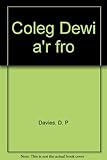 Coleg Dewi a'r fro