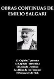 Obras Continuas de Emilio Salgari (El Capitan Tormenta, El Captitan Tormenta 2, El Leon de Damasco, Las Hijas de los Faraones, y El Sacerdote de Ptah))
