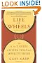 Life on Wheels: The A to Z Guide to Living Fully with Mobility Issues