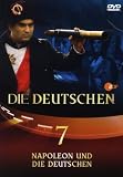 Produkt-Bild: Die Deutschen, Teil 7 - Napoleon und die Deutschen