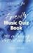 Books : The Classic FM Friendly Music Quiz Book (Classic FM)