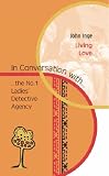 Living love : in conversation with The No. 1 Ladies' Detective Agency series
