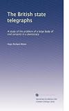 The British state telegraphs: A study of the problem of a large body of civil servants in a democracy