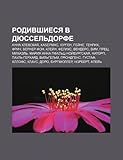 Rodivshiesya V Dyussel Dorfe: Anna Klevskaya, Khabermas, Yurgen, Gyei Ne, Genrikh, Frich, Verner Fon, Klyei N, Feliks, Venders, VIM, Prets