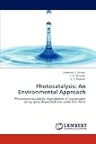 Photocatalysis: An Environmental Approach: Photoelectrocatalytic degradation of wastewater using spray deposited zinc oxide thin films