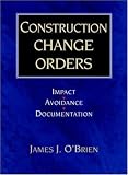 Construction Change Orders: Impact, Avoidance, Documentation