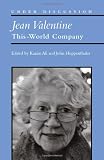 Jean Valentine : this-world company