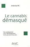 Le cannabis d�masqu� : Ses cons�quences sur le d�veloppement de la personne humaine