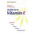 Multitalent Vitamin E. Gesund, fit und länger jung