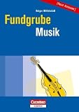 Fundgrube - Sekundarstufe I und II: Fundgrube Musik - Holger Mittelst&auml;dt