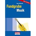 Fundgrube - Sekundarstufe I und II: Fundgrube Musik