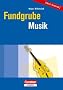 Fundgrube - Sekundarstufe I und II: Fundgrube Musik