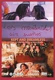 Kept and Dreamless (Las Mantenidas sin sueños) [ NON-USA FORMAT, PAL, Reg.2 Import - Netherlands ]