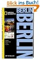 NATIONAL GEOGRAPHIC Spirallo Reisef�hrer Berlin: Magazin. Infos und Tipps. Touren. Cityatlas