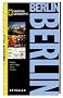 NATIONAL GEOGRAPHIC Spirallo Reisef�hrer Berlin: Magazin. Infos und Tipps. Touren. Cityatlas