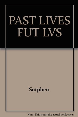 Past Lives, Future Loves