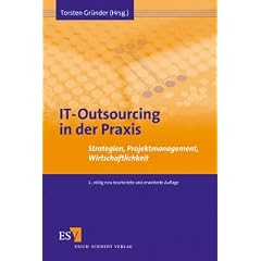 IT-Outsourcing in der Praxis: Strategien, Projektmanagement, Wirtschaftlichkeit