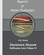 Registry of Maine Toolmakers: A Compilation of Toolmakers Working in Maine and the Province of Maine Prior to 1900 (Volume 10)