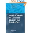 Advanced Methods for Knowledge Discovery from Complex Data (Advanced Information and...