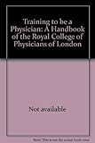 Training to be a physician
