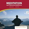 Meditation nach Tibetischem Buddhismus - Anleitung f�r Anf�nger