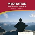 Meditation nach Tibetischem Buddhismus - Anleitung f�r Anf�nger